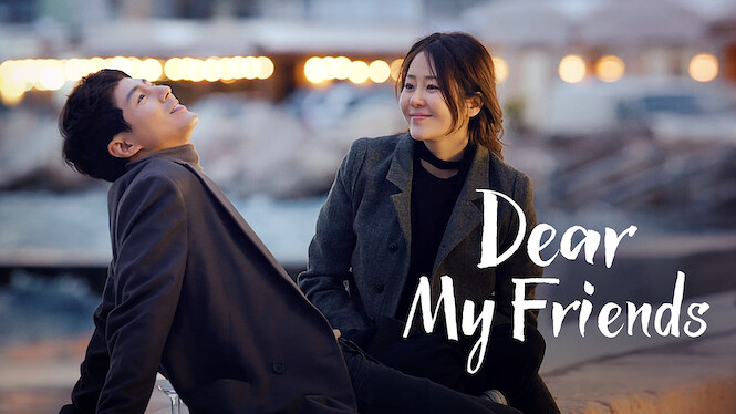 Dear My Friends (2016) - Netflix | Flixable
