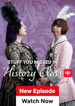 Stuff You Missed in History Class poster