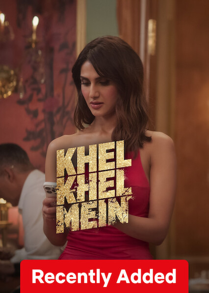 Khel Khel Mein on Netflix USA